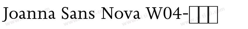 Joanna Sans Nova W04字体转换 Joanna Sans Nova W04字体转换